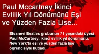 Mccartney, Evlilik Yıl Dönümünü Lise Öğrencileriyle Kutladı