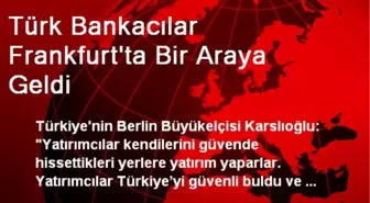 Türk Bankacılar Frankfurt'ta Bir Araya Geldi
