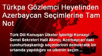 Türkpa Gözlemci Heyetinden Azerbaycan Seçimlerine Tam Not