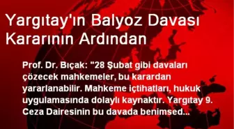 Yargıtay'ın Balyoz Davası Kararının Ardından