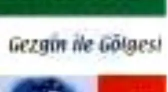 Gezgin ile Gölgesi Kitabı