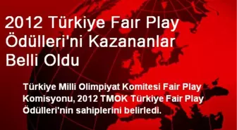 2012 Türkiye Faır Play Ödülleri'ni Kazananlar Belli Oldu