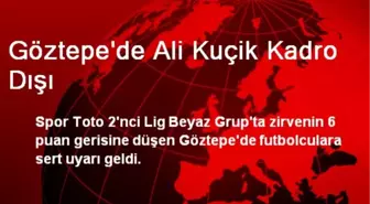 Göztepe'de Ali Kuçik Kadro Dışı