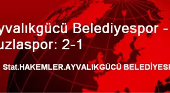 Ayvalıkgücü Belediyespor - Tuzlaspor: 2-1