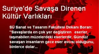 Suriye'de Savaşa Direnen Kültür Varlıkları