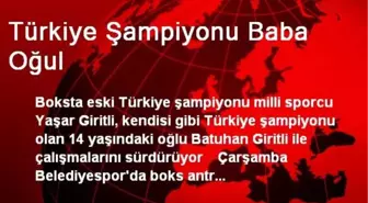 Türkiye Şampiyonu Baba Oğul