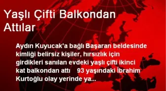 Yaşlı Çifti Balkondan Attılar