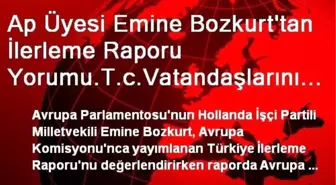 Ap Üyesi Emine Bozkurt'tan İlerleme Raporu Yorumu.T.c.Vatandaşlarını Desteklemenin En İyi Yolu...