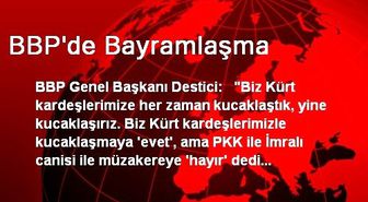 BBP'de Bayramlaşma
