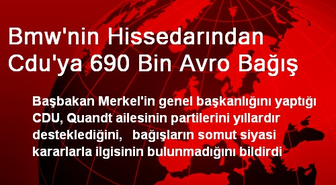 Bmw'nin Hissedarından Cdu'ya 690 Bin Avro Bağış