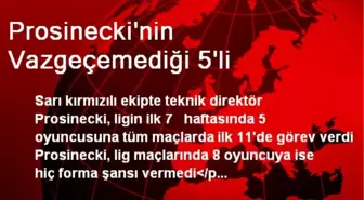 Prosinecki'nin Vazgeçemediği 5'li