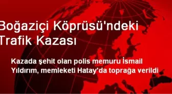 Boğaziçi Köprüsü'ndeki Trafik Kazası