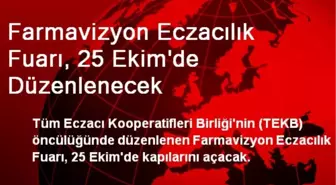 Farmavizyon Eczacılık Fuarı, 25 Ekim'de Düzenlenecek