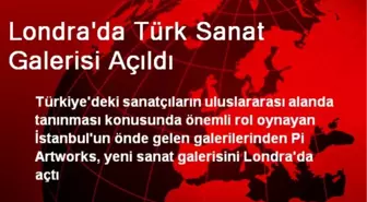 Londra'da Türk Sanat Galerisi Açıldı