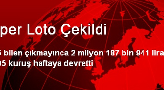Süper Loto Çekildi