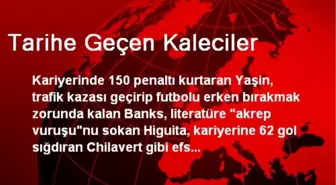 Tarihe Geçen Kaleciler