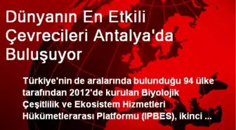 Dünyanın En Etkili Çevrecileri Antalya'da Buluşuyor