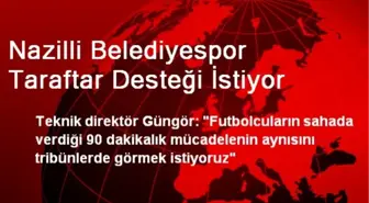 Nazilli Belediyespor Taraftar Desteği İstiyor