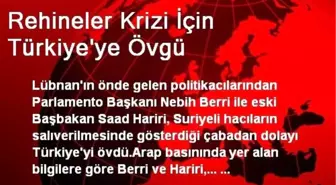 Rehineler Krizi İçin Türkiye'ye Övgü