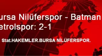 Bursa Nilüferspor - Batman Petrolspor: 2-1