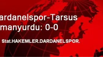 Dardanelspor-Tarsus İdmanyurdu: 0-0