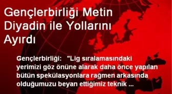 Gençlerbirliği Metin Diyadin ile Yollarını Ayırdı