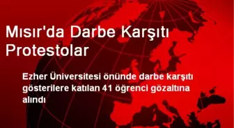 Mısır'da Darbe Karşıtı Protestolar: 41 Gözaltı