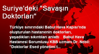 Suriye'deki 'Savaşın Doktorları'