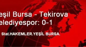 Yeşil Bursa - Tekirova Belediyespor: 0-1