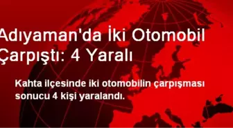 Adıyaman'da İki Otomobil Çarpıştı: 4 Yaralı