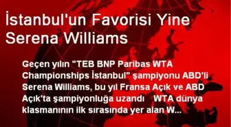 İstanbul'un Favorisi Yine Serena Williams