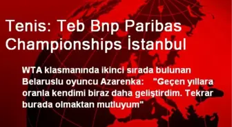 Tenis: Teb Bnp Paribas Championships İstanbul