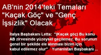 AB'nin 2014'teki Temaları Kaçak Göç ve Genç İşsizlik