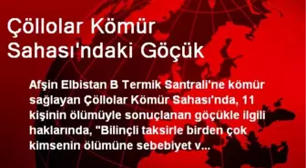 Çöllolar Kömür Sahası'ndaki Göçük