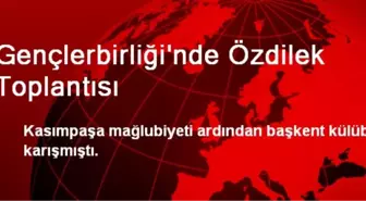 Gençlerbirliği'nde Özdilek Toplantısı