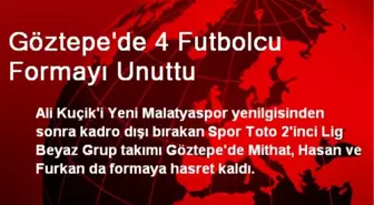 Göztepe'de 4 Futbolcu Formayı Unuttu