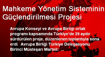 Mahkeme Yönetim Sisteminin Güçlendirilmesi Projesi
