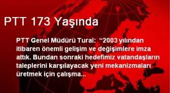 PTT 173 Yaşında