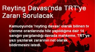 Reyting Davası'nda TRT'ye Zararı Sorulacak