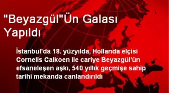 'Beyazgül'Ün Galası Yapıldı