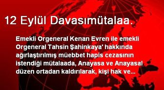 12 Eylül Davasımütalaa.
