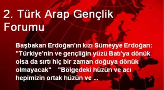 2. Türk Arap Gençlik Forumu