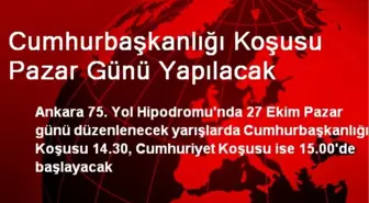 Cumhurbaşkanlığı Koşusu Pazar Günü Yapılacak