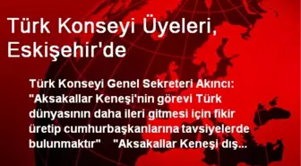 Türk Konseyi Üyeleri, Eskişehir'de