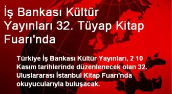 İş Bankası Kültür Yayınları 32. Tüyap Kitap Fuarı'nda