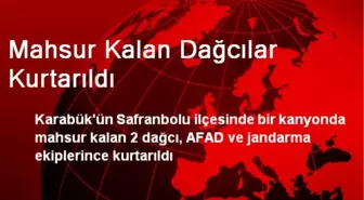 Safranbolu'da Mahsur Kalan Dağcıları AFAD Kurtardı