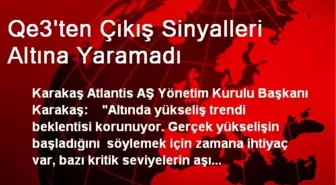 Qe3'ten Çıkış Sinyalleri Altına Yaramadı