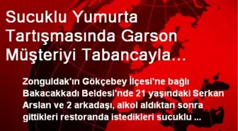 Sucuklu Yumurta Tartışmasında Garson Müşteriyi Tabancayla Öldürdü