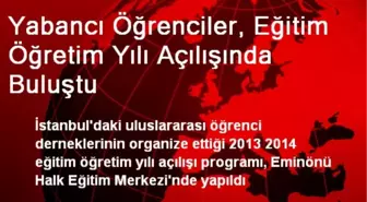 Yabancı Öğrenciler, Eğitim Öğretim Yılı Açılışında Buluştu