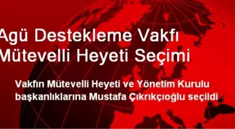 Agü Destekleme Vakfı Mütevelli Heyeti Seçimi